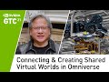 NVIDIA GTC 2021 Keynote Part 2: Creating Shared Virtual Worlds in Omniverse