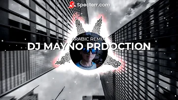 Arabic Remix By Dj Mayno Production