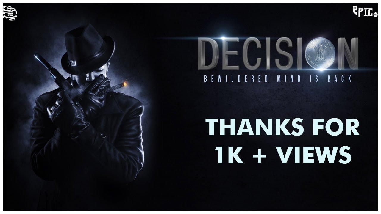 Decision: Bewildered mind is back | English Short film | Official Video 2K19