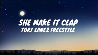 She Make it Clap - Tory Lanez Freestyle (Clean - Lyrics)