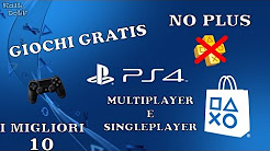 I MIGLIORI GIOCHI GRATIS PS4