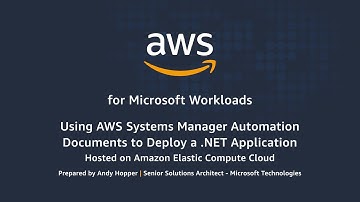 Using AWS Systems Manager Automation Documents to Deploy a .NET Application on AWS