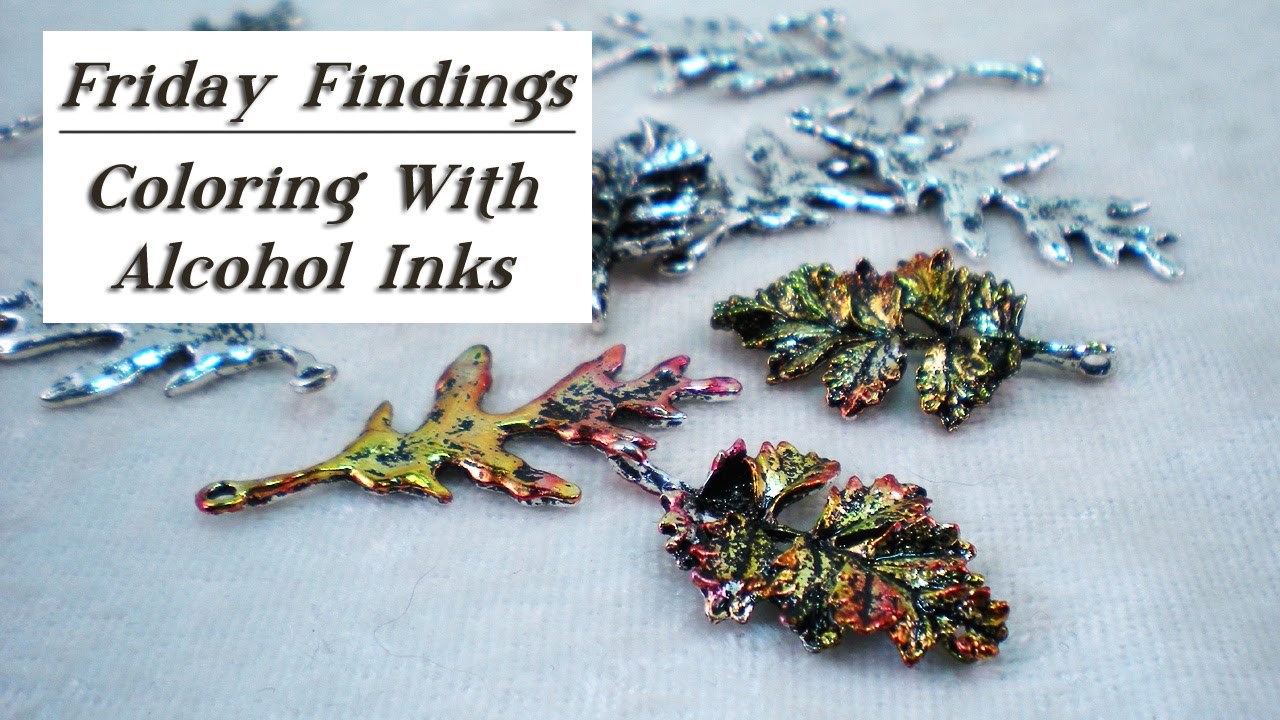 Coloring With Alcohol Inks-Friday Findings - YouTube