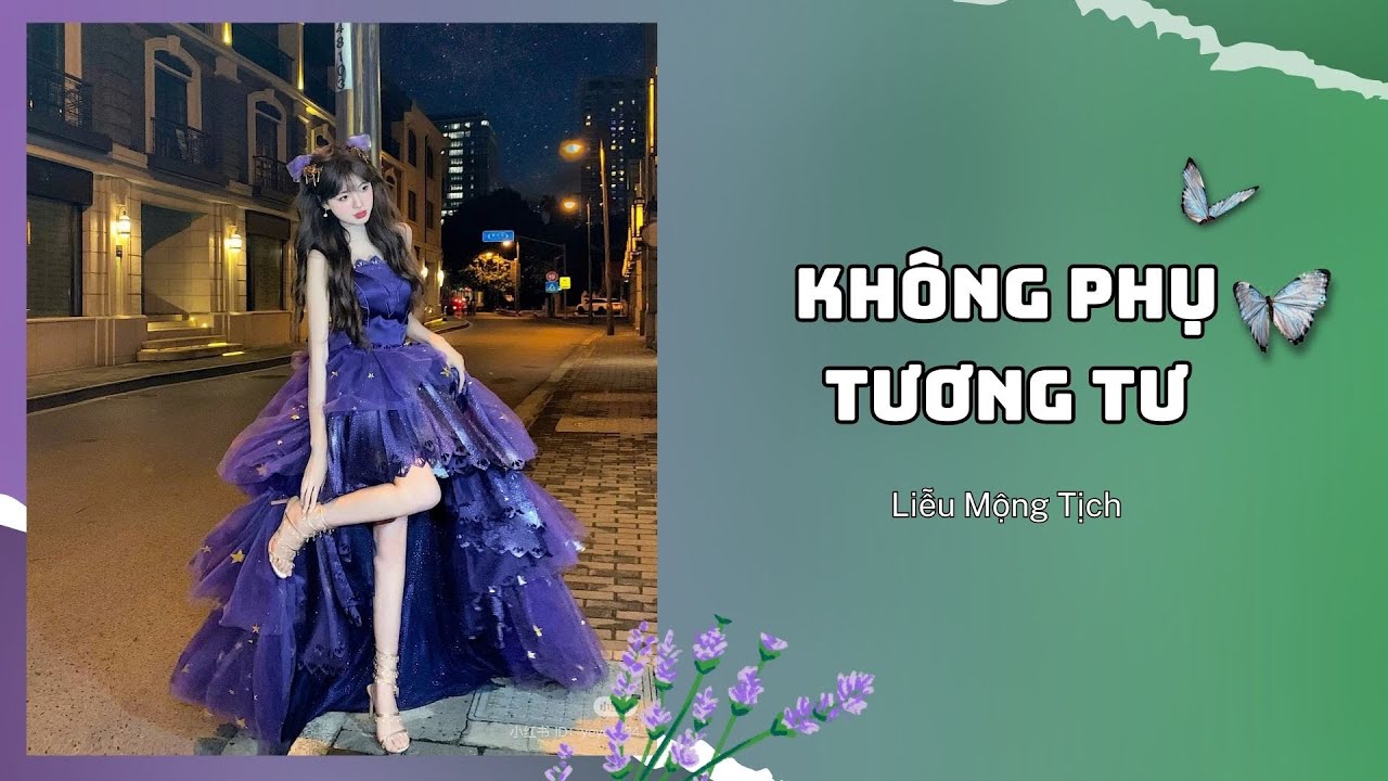 [Truyện Audio] || Không Phụ Tương Tư || Liễu Mộng Tịch