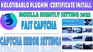 Kolotibablo Plughin Certificate | Mozilla Firefox Settings 2022 | Fast Captcha setting screenshot 4