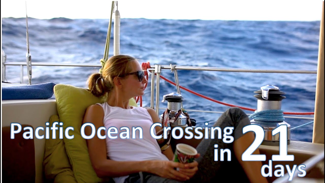 Sailing across THE PACIFIC – 21 days at sea / Sailing Aquarius Around the World