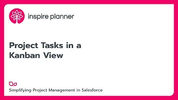 Project Tasks in Kanban View - Inspire Planner | Salesforce Project Management App