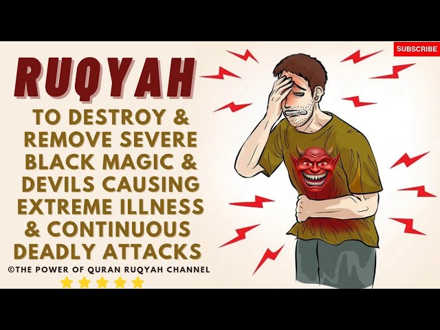 Ultime Ruqyah To Destroy&Remove Severe Black Magic&Devils Causing Extreme illness&Continuous Attacks class=