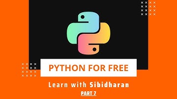 Learn With Sibidharan -- Python Marathon - Part 7