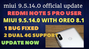MIUI 9.5.14.0 OEIMIFA stable UPDATE Released for Redmi Note5 Pro  camera and dual 4g voltetest Hindi