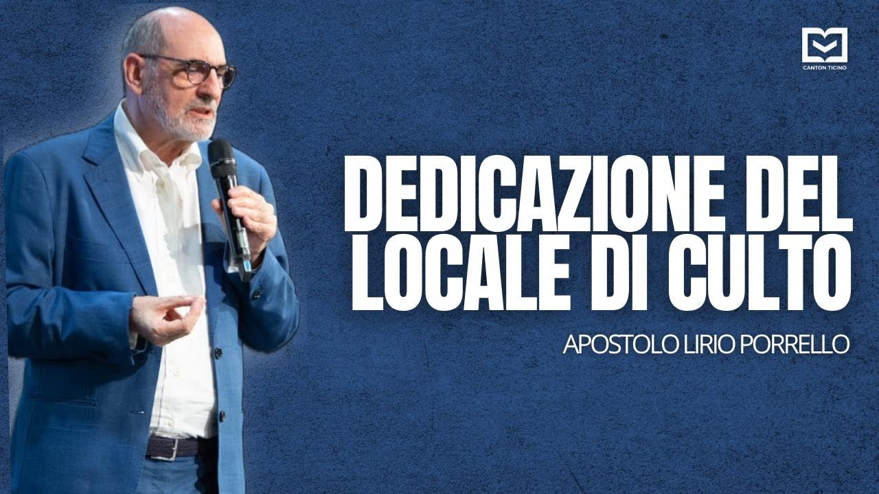 Dedicazione del locale di culto | Apostolo Lirio Porrello | 21.09.2025