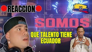 REACCION A JOSSIMAR - SOMOS - QUE TALENTO TIENE ECUADOR Y OPINION COMPLETA.