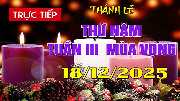 Trực tuyến Thánh Lễ hôm nay 4:00:AM Thứ Năm ngày 18/12/2025 - Trực tiếp Thánh lễ hôm nay | TLTT