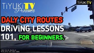 DRiViNG LESSONS 101 | DALY CiTY ROUTES | RULES AND REGULATiONS.