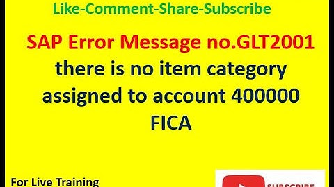 Message no. GLT2001 - there is no item category assigned to account 400000 FICA