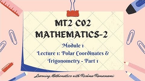 Polar Coordinates & Trigonometry | Part 1-Section 5.1- 2nd Sem BSc. | Complementary Mathematics