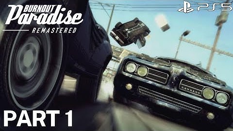 Burnout Paradise Remastered (PS5) 4K HDR 60FPS - Gameplay Walkthrough Part 1 - Newby Coming Through