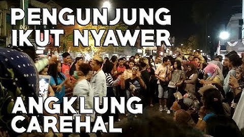 PECAH!! SAAT PENGUNJUNG IKUT NYAWER DI ANGKLUNG CAREHAL MALIOBORO YOGYAKARTA