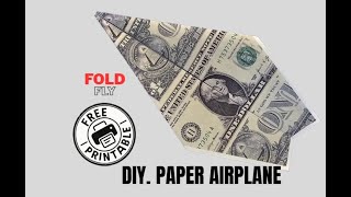 DIY Dollar Paper Airplane Free Printable PDF Included