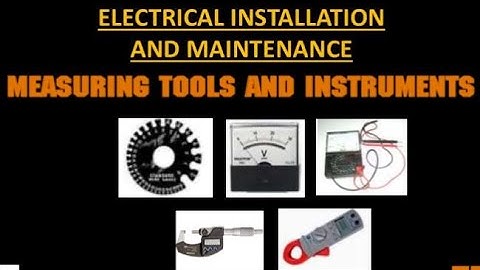 TLE - EIM Electrical Installation and Maintenance - MEASURING TOOLS AND INSTRUMENTS