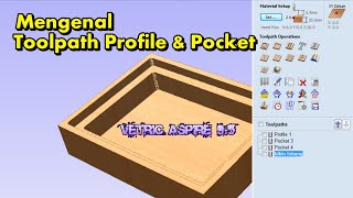 Learn vetric aspire - Get to know the Profile & Pocket toolpath