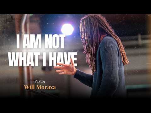 I Am Not What I Have | Naming Rights | Will Moraza