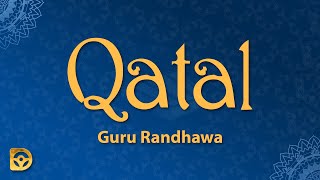 Download Lagu Guru Randhawa - QATAL (Lyrics) MP3