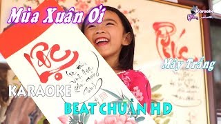 Mùa Xuân Ơi Mây Trắng - Karaoke Minhvu822 Beat Chuẩn 