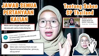 JAWAB SEMUA PERTANYAAN MEREKA DI KOLOM KOMENTAR TENTANG SABUN SP THAILAND || By Najmah  #jawab