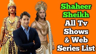 Shaheer Sheikh All Tv Serials List || All Web Series List || Indian Television Actor