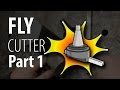 Building a Fly Cutter - Part 1