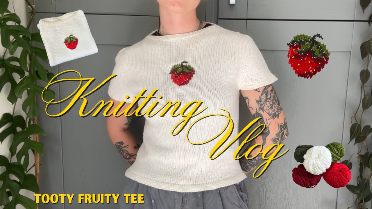 it took me 3 months to finish this knit... | tooty fruity tee knitting vlog
