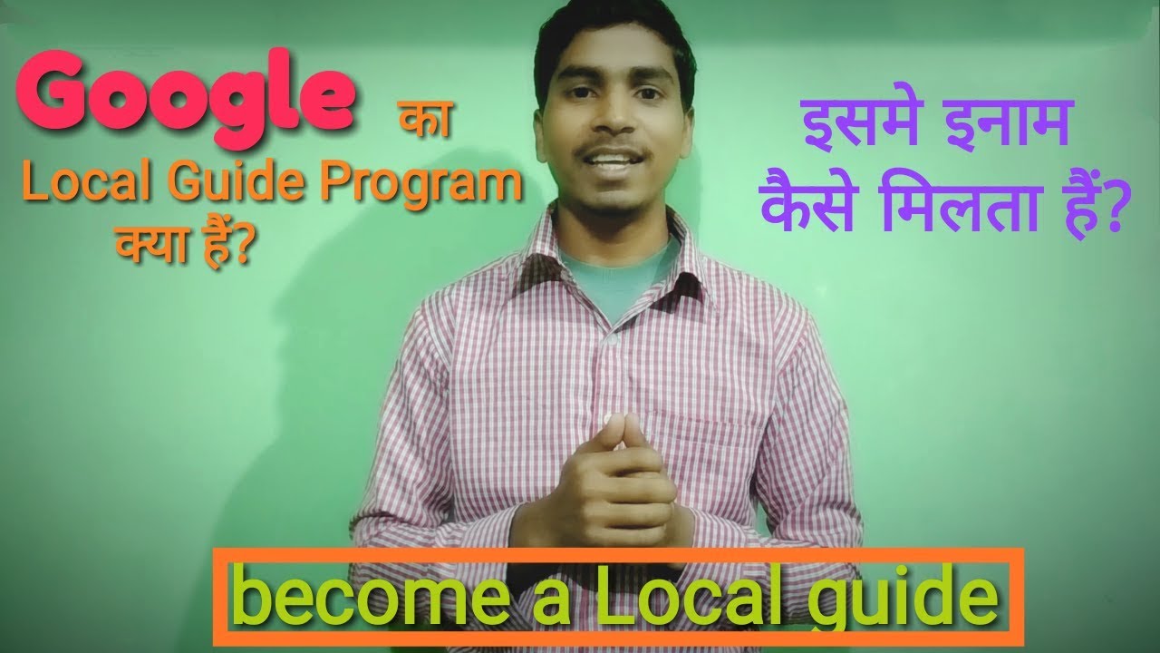 What is Google's local guide program? How to become a Local guide? Local guide benefits.