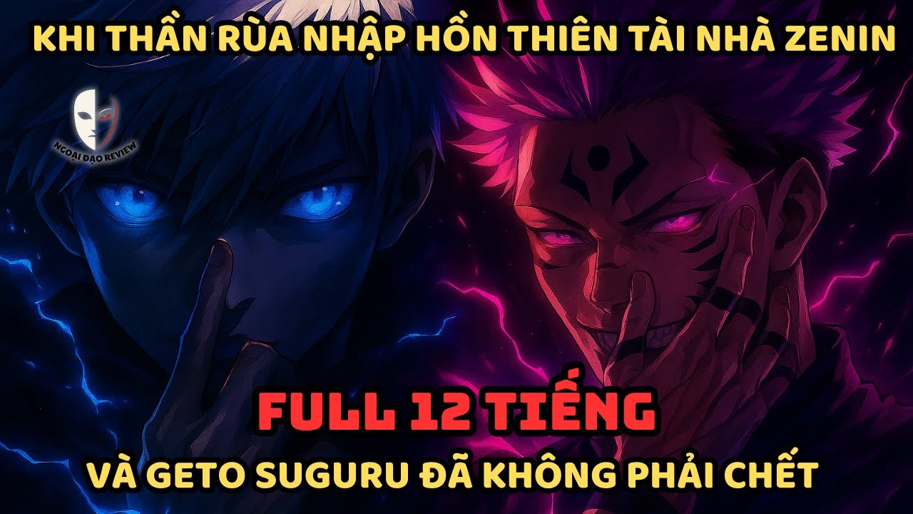 🔥TRỌN BỘ🔥:Jujutsu Kaisen Fanfic:  Khi Thần Rùa Nhập Hồn Thiên Tài Nhà Zenin- Sukuna Bị 