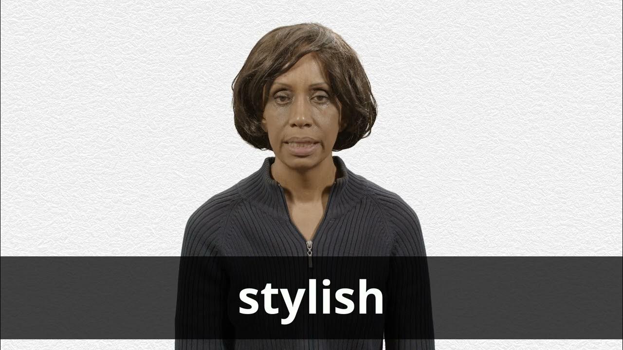 Pronunciation of Stylish  Definition of Stylish 