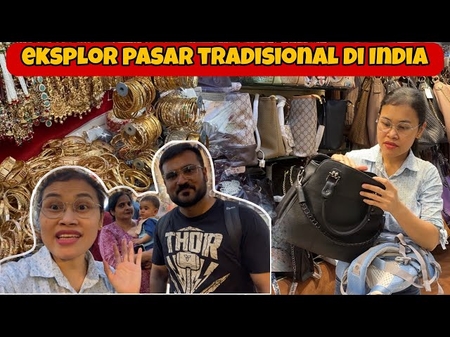 EKSPLOR PASAR TRADISIONAL DI INDIA DENGAN IBU MERTUA class=