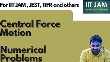 IIT JAM 2022 || Central Force Motion || Numerical Problems