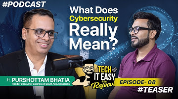 Tech IT Easy with Rajeev | EP 08 Teaser | Purshottam Bhatia, Kaspersky |Cyber Myths You Can’t Ignore