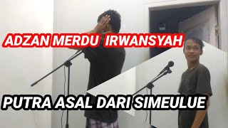 ADZAN MERDU [IRWANSYAH SAPUTRA]