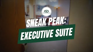 Sneak Peak - Executive Suite