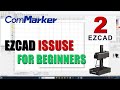 Ezcad issues for beginners