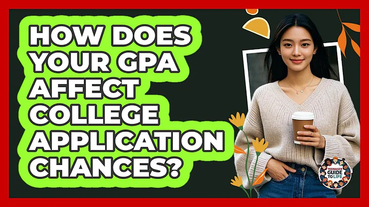 How Does Your GPA Affect College Application Chances? - Teenager Guide to Life