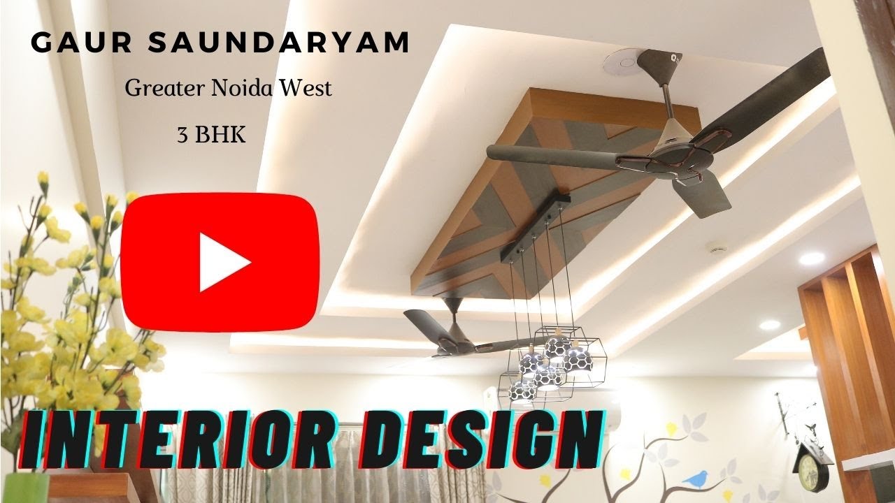 Gaur Saundaryam | 3BHK | Interior Design |2020| Done By Decode Interior ...