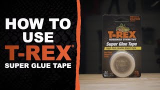 How To Use T-Rex Super Glue Tape