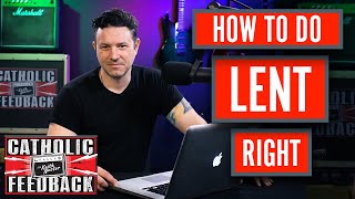 How To Do Lent Right