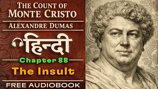 The Count of Monte Cristo - Ch. 88: The Insult | Alexandre Dumas | Hindi Audiobook