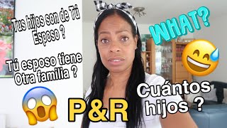 MIS HIJOS SON DE MI ESPOSO ALEMÁN?TÚ PAREJA TIENE OTRA FAMILIA CON OTRA RELACIÓN ?P&R