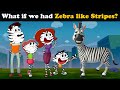 What if we had Zebra like Stripes? + more videos | #aumsum #kids #children #education #whatif