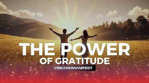 The Power of Gratitude: How Being Thankful Can Change Your Life