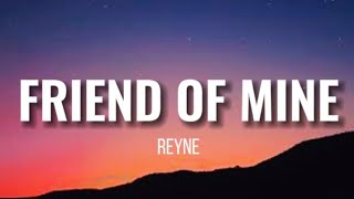 FRIEND OF MINE - Reyne (Lyrics) | NightMoodMusic